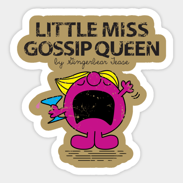 Little Miss Gossip Queen Sticker by GingerbearTease